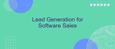 Lead Generation for Software Sales Lead Generation for Software Sales