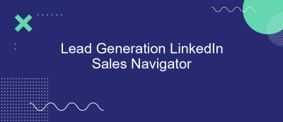 Lead Generation LinkedIn Sales Navigator Lead Generation LinkedIn Sales Navigator