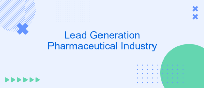 Lead Generation Pharmaceutical Industry Lead Generation Pharmaceutical Industry