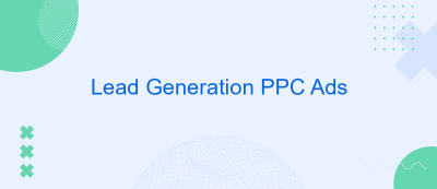 Lead Generation PPC Ads Lead Generation PPC Ads