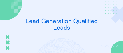 Lead Generation Qualified Leads Lead Generation Qualified Leads