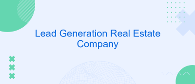 Lead Generation Real Estate Company Lead Generation Real Estate Company