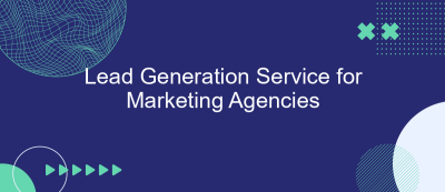 Lead Generation Service for Marketing Agencies Lead Generation Service for Marketing Agencies