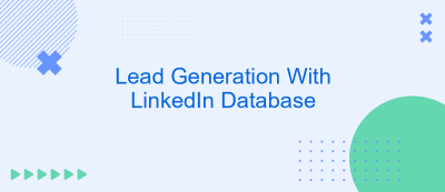 Lead Generation With LinkedIn Database Lead Generation With LinkedIn Database