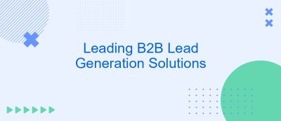 Leading B2B Lead Generation Solutions Leading B2B Lead Generation Solutions