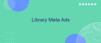 Library Meta Ads Library Meta Ads