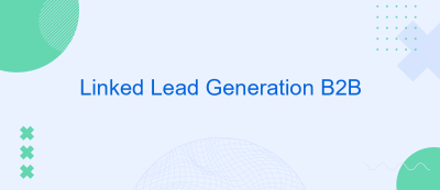 Linked Lead Generation B2B Linked Lead Generation B2B