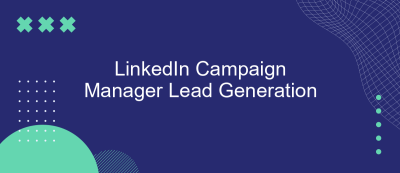 LinkedIn Campaign Manager Lead Generation LinkedIn Campaign Manager Lead Generation