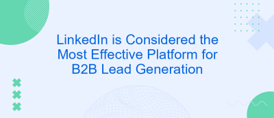 LinkedIn is Considered the Most Effective Platform for B2B Lead Generation LinkedIn is Considered the Most Effective Platform for B2B Lead Generation