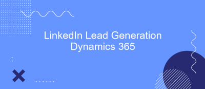 LinkedIn Lead Generation Dynamics 365 LinkedIn Lead Generation Dynamics 365