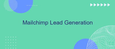 Mailchimp Lead Generation Mailchimp Lead Generation