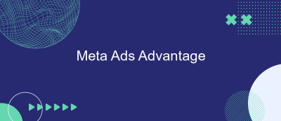 Meta Ads Advantage Meta Ads Advantage