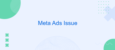 Meta Ads Issue Meta Ads Issue