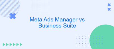 Meta Ads Manager vs Business Suite Meta Ads Manager vs Business Suite