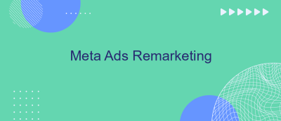 Meta Ads Remarketing Meta Ads Remarketing