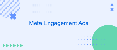 Meta Engagement Ads Meta Engagement Ads