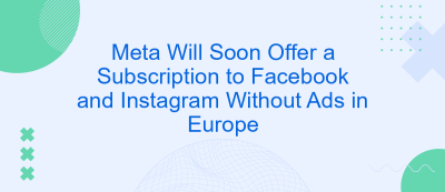 Meta Will Soon Offer a Subscription to Facebook and Instagram Without Ads in Europe Meta Will Soon Offer a Subscription to Facebook and Instagram Without Ads in Europe