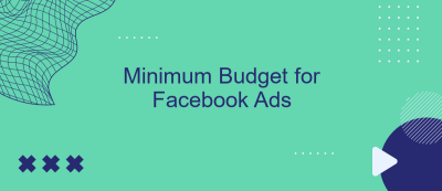 Minimum Budget for Facebook Ads Minimum Budget for Facebook Ads