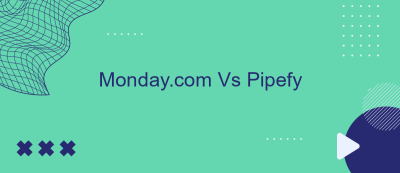 Monday.com Vs Pipefy Monday.com Vs Pipefy