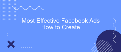 Most Effective Facebook Ads How to Create Most Effective Facebook Ads How to Create