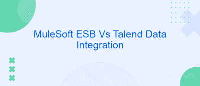 MuleSoft ESB Vs Talend Data Integration MuleSoft ESB Vs Talend Data Integration
