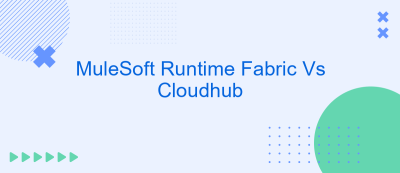 MuleSoft Runtime Fabric Vs Cloudhub MuleSoft Runtime Fabric Vs Cloudhub