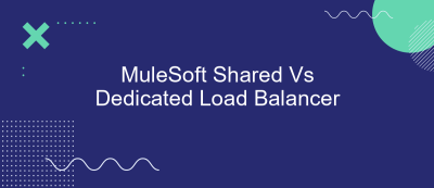 MuleSoft Shared Vs Dedicated Load Balancer MuleSoft Shared Vs Dedicated Load Balancer