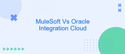 MuleSoft Vs Oracle Integration Cloud MuleSoft Vs Oracle Integration Cloud