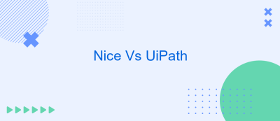 Nice Vs UiPath Nice Vs UiPath