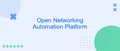 Open Networking Automation Platform Open Networking Automation Platform