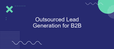 Outsourced Lead Generation for B2B Outsourced Lead Generation for B2B