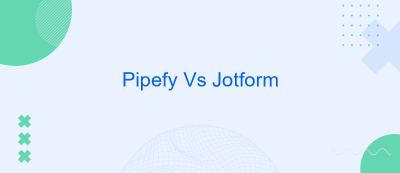 Pipefy Vs Jotform Pipefy Vs Jotform