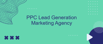PPC Lead Generation Marketing Agency PPC Lead Generation Marketing Agency