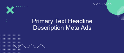 Primary Text Headline Description Meta Ads Primary Text Headline Description Meta Ads