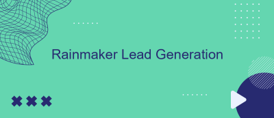 Rainmaker Lead Generation Rainmaker Lead Generation