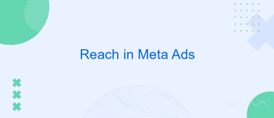 Reach in Meta Ads Reach in Meta Ads