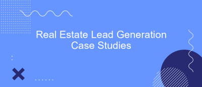 Real Estate Lead Generation Case Studies Real Estate Lead Generation Case Studies