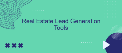 Real Estate Lead Generation Tools Real Estate Lead Generation Tools