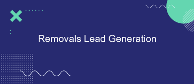 Removals Lead Generation Removals Lead Generation