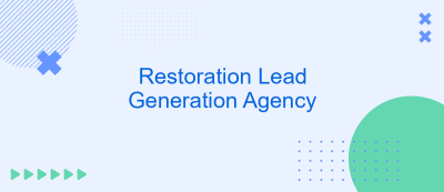 Restoration Lead Generation Agency Restoration Lead Generation Agency