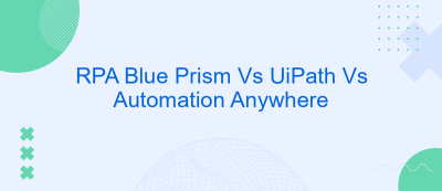 RPA Blue Prism Vs UiPath Vs Automation Anywhere RPA Blue Prism Vs UiPath Vs Automation Anywhere