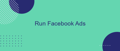Run Facebook Ads Run Facebook Ads