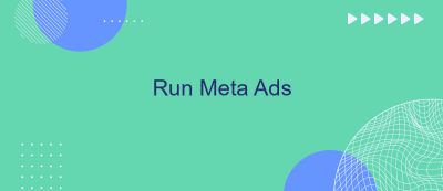 Run Meta Ads Run Meta Ads