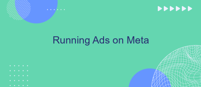 Running Ads on Meta Running Ads on Meta