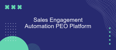 Sales Engagement Automation PEO Platform Sales Engagement Automation PEO Platform