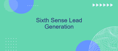 Sixth Sense Lead Generation Sixth Sense Lead Generation