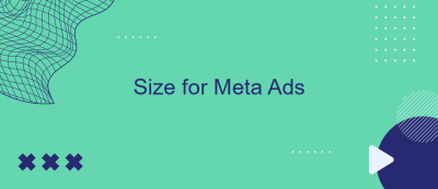 Size for Meta Ads Size for Meta Ads
