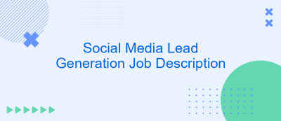 Social Media Lead Generation Job Description Social Media Lead Generation Job Description