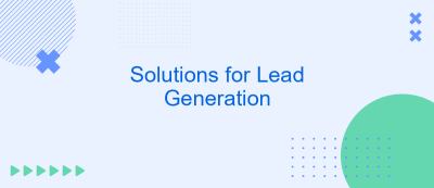 Solutions for Lead Generation Solutions for Lead Generation