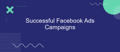 Successful Facebook Ads Campaigns Successful Facebook Ads Campaigns